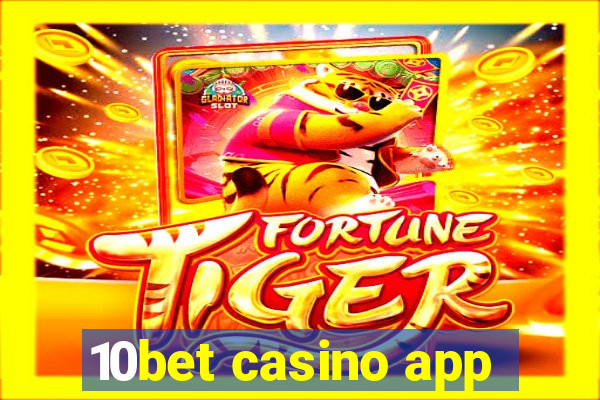 10bet casino app